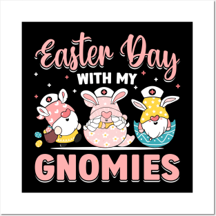 Easter With My Gnomies nurse  t shirt Posters and Art